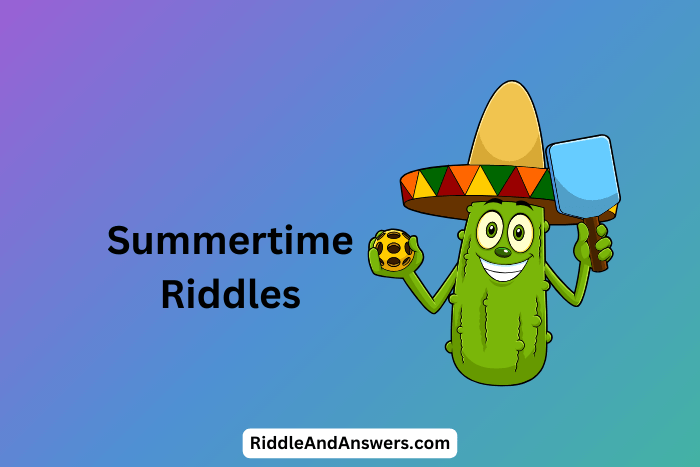 Summertime Riddles: What Brings Fun but Leaves You Tired?